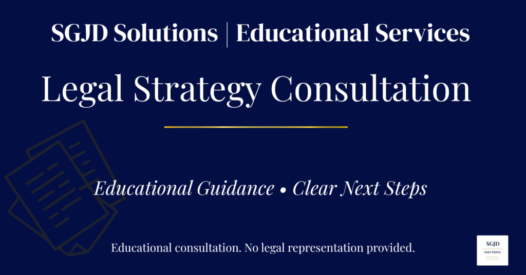 Legal Strategy Consultation (Educational) by SGJD Solutions offering educational legal guidance and clear next steps